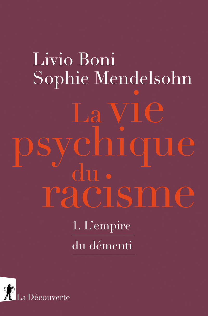 Après le colonialisme, face au racisme : le projet politique de la psychanalyse | Livio Boni, Sophie Mendelsohn