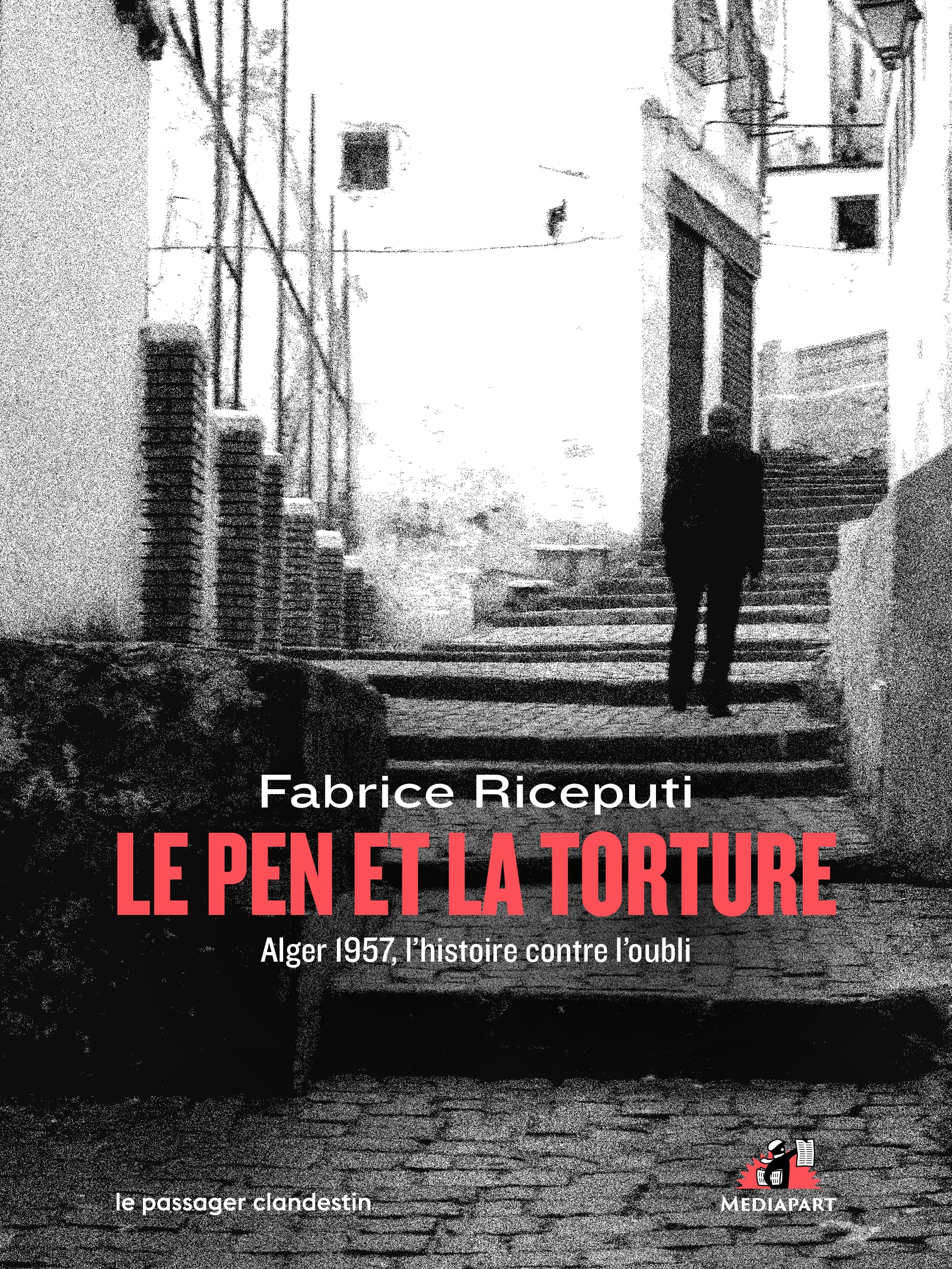 Le Pen tortionnaire de la République en Algérie : ce qu'on veut nous faire oublier | Fabrice Riceputi