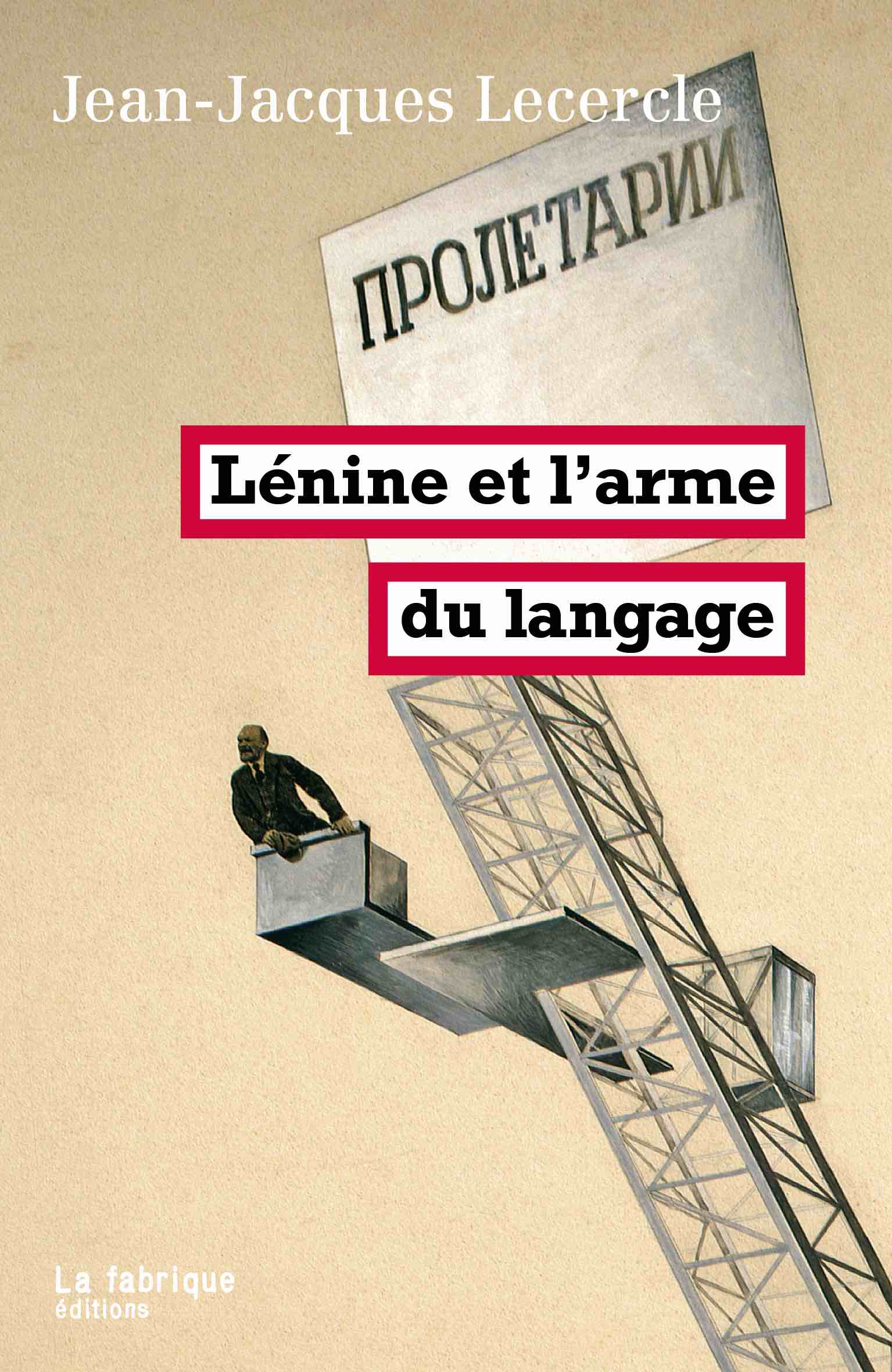 « Le contraire d'un démago » : Lénine, la stratégie du vrai | Marina Garrisi, Jean-Jacques Lecercle, Julien Théry