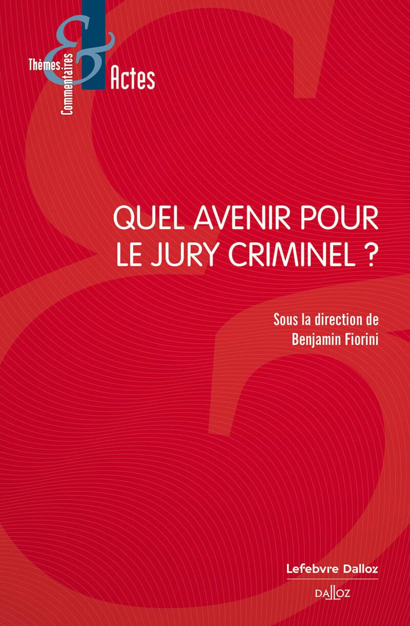 Réformes de la justice : un désastre démocratique | Benjamin Fiorini, Julien Théry
