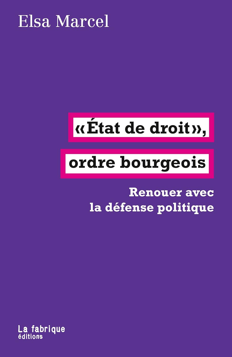 Facing the justice of the authoritarian state: reconnecting with political defense | Elsa Marcel, Julien Théry