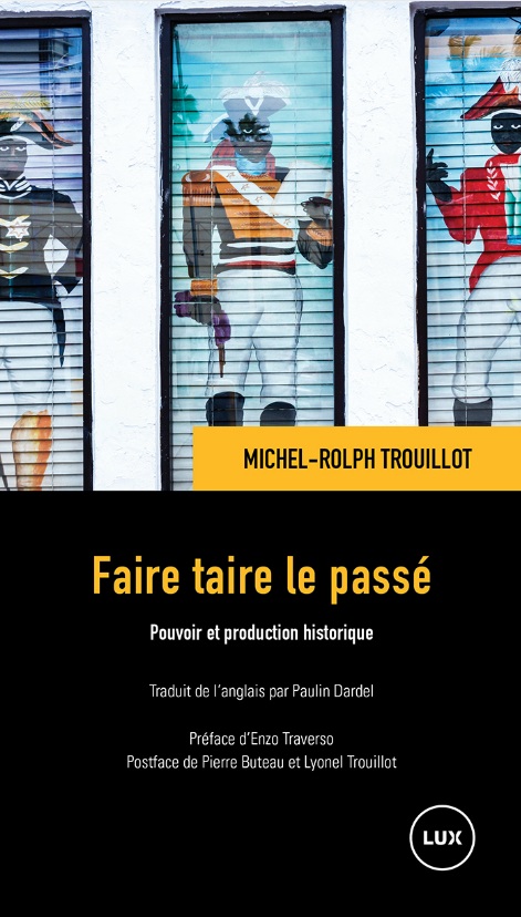 Quand l'histoire fait taire le passé (et comment le retrouver) : la révolution haïtienne et l'histoire des dominés | Enzo Traverso, Julien Théry