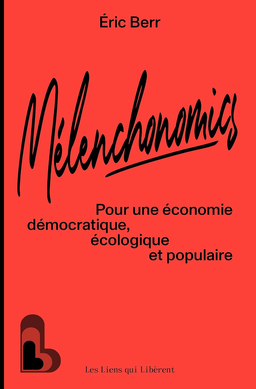 "Mélenchonomics" : pour une (vraie) rupture économique en 2027 | Éric Berr, Julien Théry